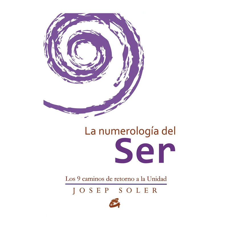 La Numerología del Ser, Los 9 Caminos de Retorno a la Unidad, Josep Soler Sala