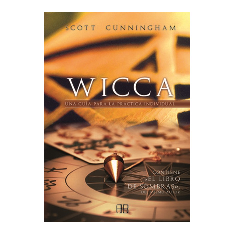 Wicca, Una Guía Para la Práctica Individual, Scott Cunningham