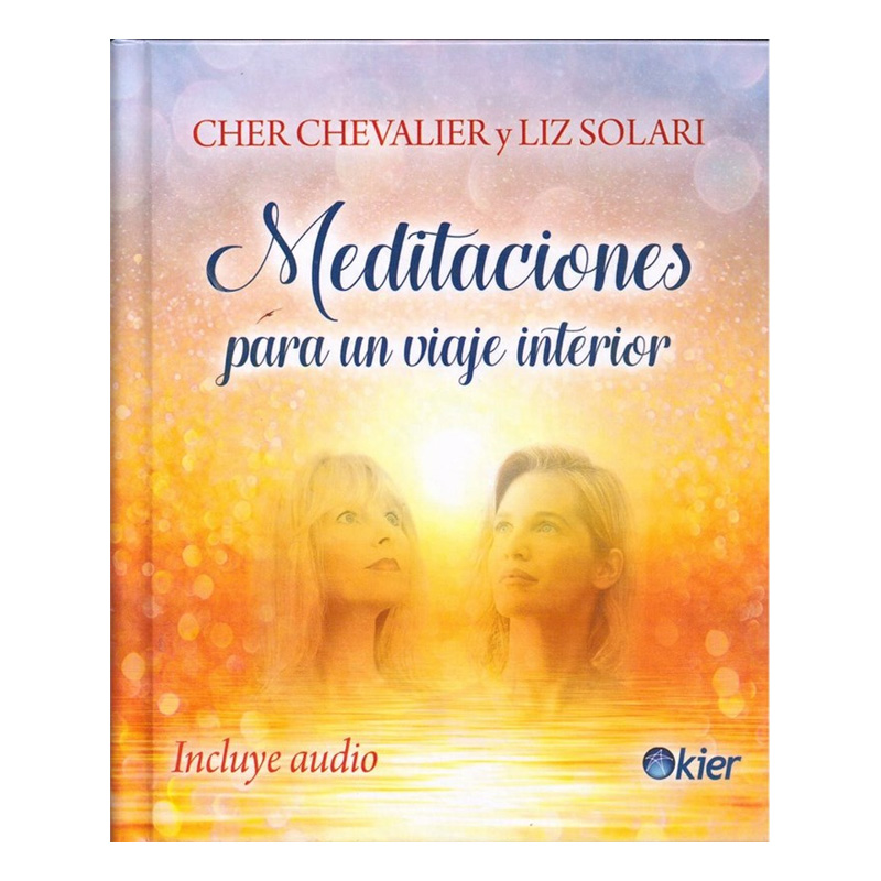 Meditación Para un Viaje Interior, Liz Solari y Cher Chevalier