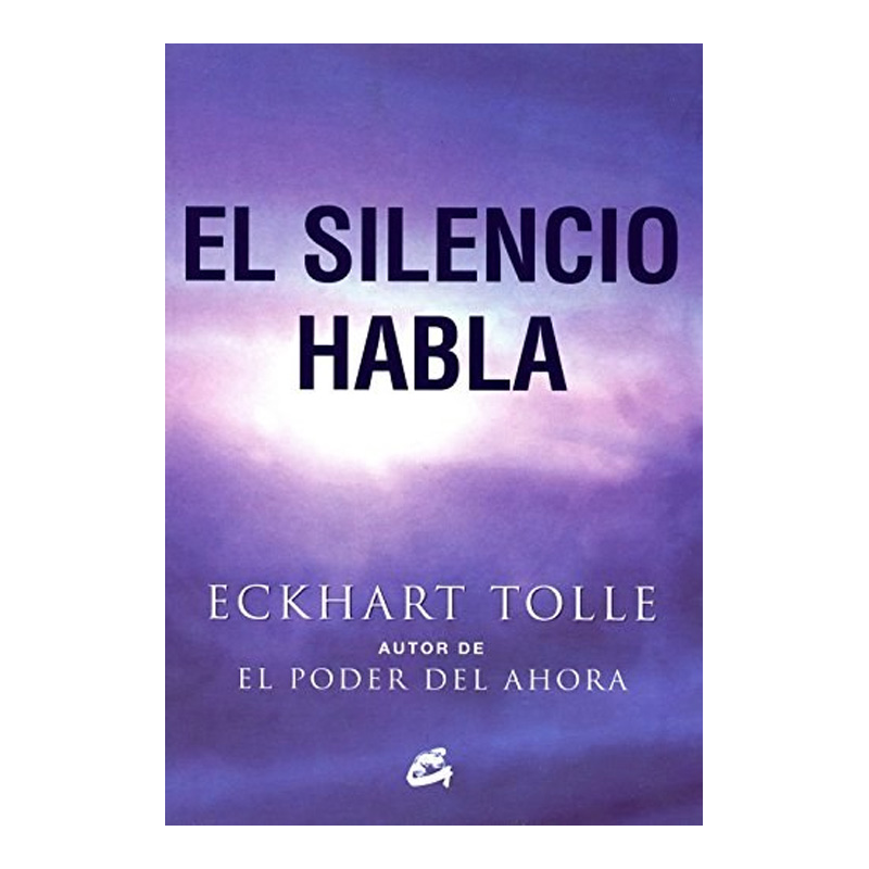 El Silencio Habla, Eckhart Tolle