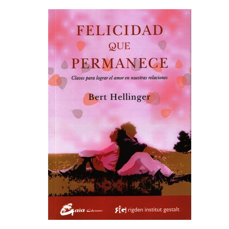 Felicidad que Permanece, Bert Hellinger