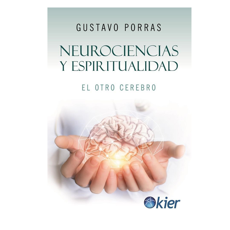Neurociencias y Espiritualidad, Gustavo Porras