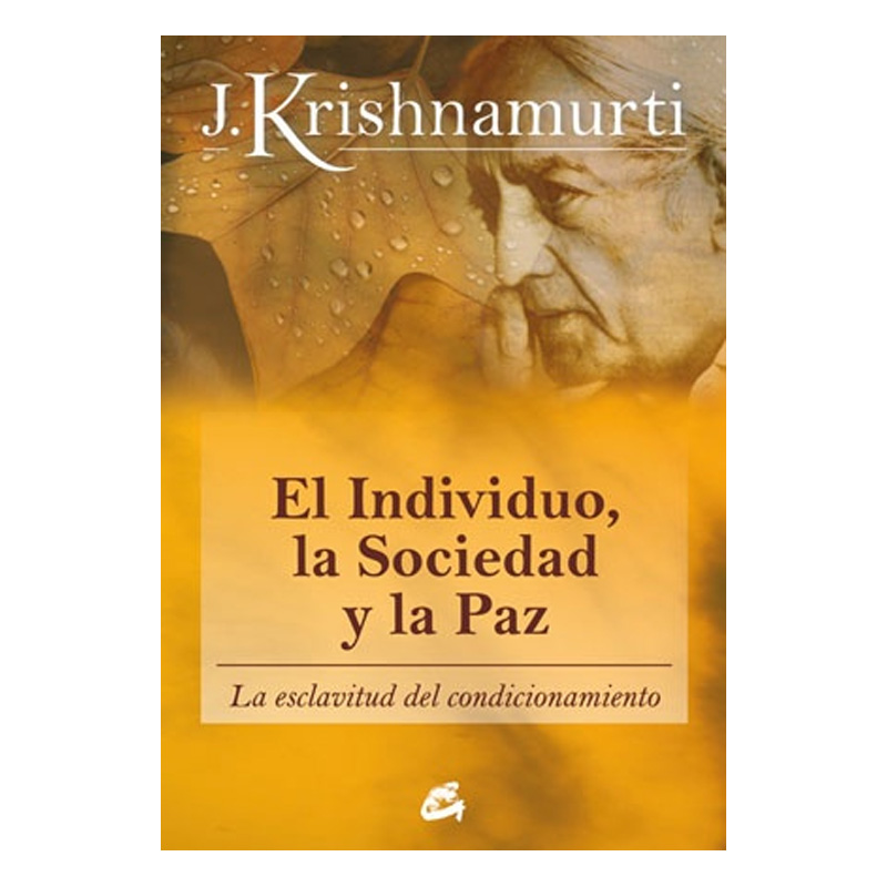 El Individuo, La Sociedad y la Paz, Jiddu Krishnamurti