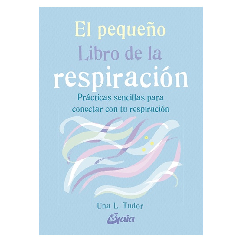 El Pequeño Libro de la Respiracion, Una L. Tudor