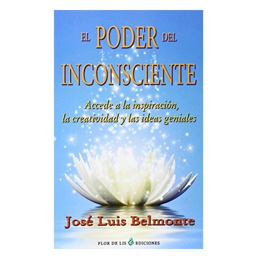 El Poder del Inconsciente, Jose Luis Belmonte