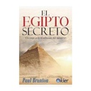 El Egipto Secreto, Un Viaje a la Revelación del Misterio, Paul Brunton