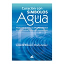 Curación con Símbolos y Agua, Layena Bassols R.