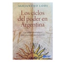 Los Ciclos del Poder en Argentina, Una Aplicación Astrológica Para Comprender Nuestra Historia, Alejandro Lodi