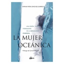 La Mujer Oceánica, Myriam Peña Sanchez Garrido