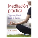 Meditacion Práctica: Yoga Espiritual para la Mente, B.K. Jayanti