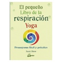 EL Pequeño Libro de la Respiración Yoga, Scott Shaw