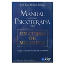 Manual para una Psicoterapia Según un Curso de Milagros, José Luis Molina Millán