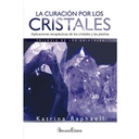 La Curación por los Cristales, Katrina Raphaell